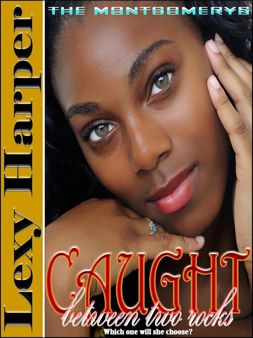 Title details for Caught Between Two Rocks by Lexy Harper - Available